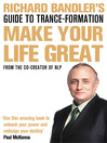 Richard Bandler's Guide to Trance-formation (eBook): How to Harness the Power of Hypnosis to Ignite Effortless and Lasting Change